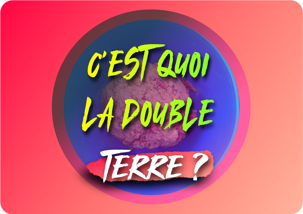 You are currently viewing C’est quoi la double terre ?